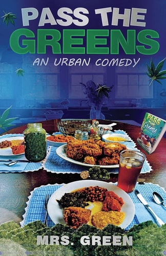 Pass The Greens An Urban Comedy