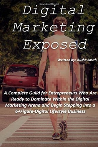 Digital Marketing Exposed The Complete Guide to Digital Marketing Domination