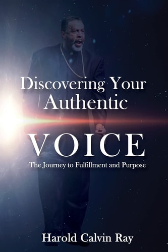 Discovering Your Authentic Voice The Journey to Fulfillment and Purpose