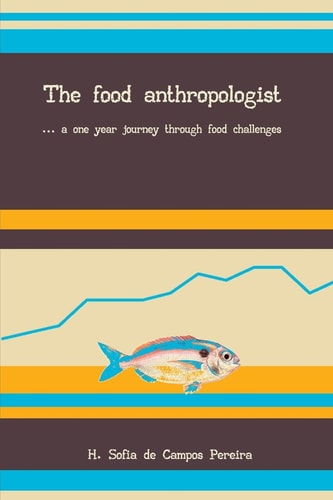 The Food Anthropologist ... a One Year Journey Through Food Challenges