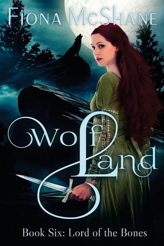 Wolf Land Book Six Lord of the Bones