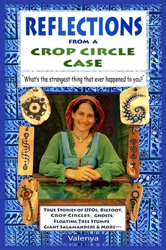 Reflections from a Crop Circle Case What's the Strangest Thing That Ever Happened to You?