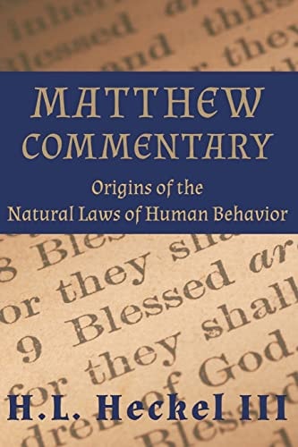 Matthew Commentary Origins of the Natural Laws of Human Behavior
