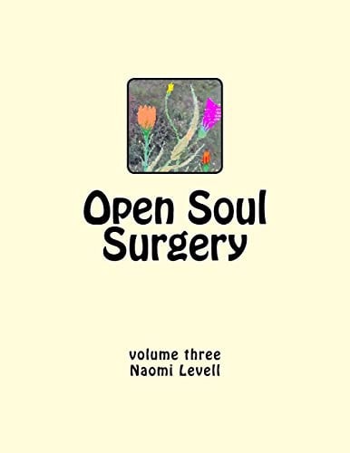 Vol. 3, Open Soul Surgery, Large Print Edition Alive and Kickin'