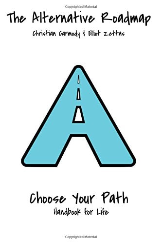 The Alternative Roadmap A Handbook for Life