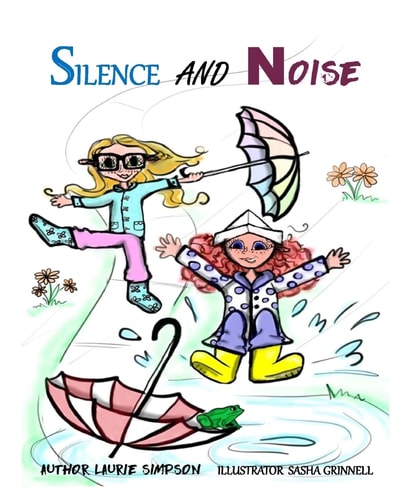 Silence and Noise A Children's Introduction to Introverts and Extroverts