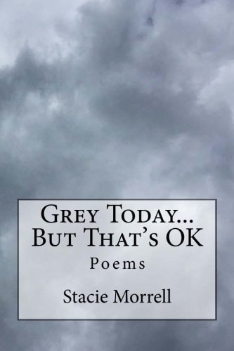 Grey Today... But That's OK