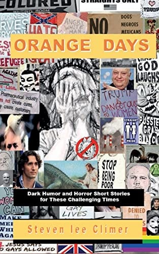 Orange Days Dark Humor and Horror Short Stories for These Challenging Times