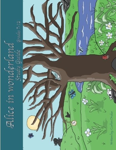 Alice in Wonderland Study Guide For Use with Grades 7-12