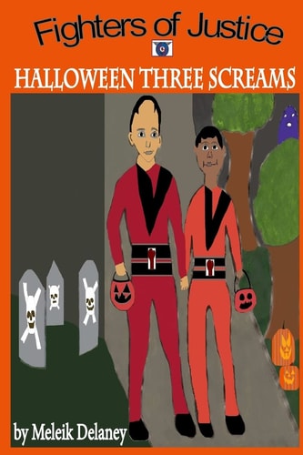 Fighters of Justice "Halloween Three Screams"