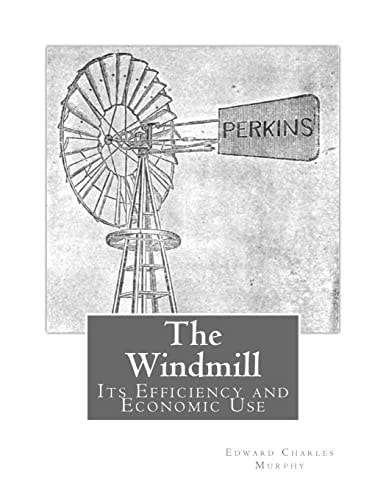 The Windmill Its Efficiency and Economic Use