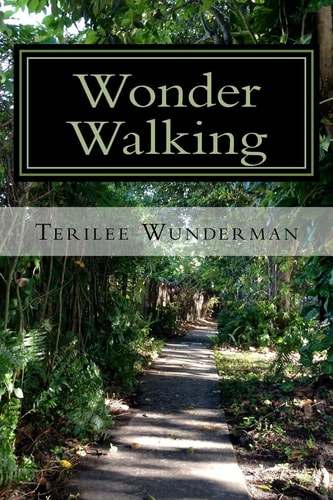 Wonder Walking Enjoying the Wonders of Walking Outdoors