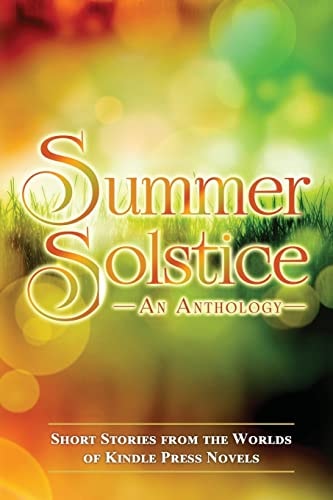 Summer Solstice Short Stories from the Worlds of KP Novels