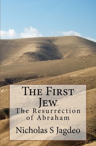 The First Jew The Resurrection of Abraham