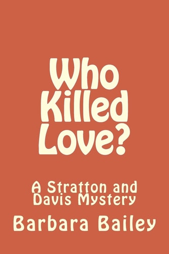 Who Killed Love? A Stratton and Davis Mystery
