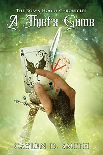 A Thief's Game Book One of the Robyn Hoode Chronicles