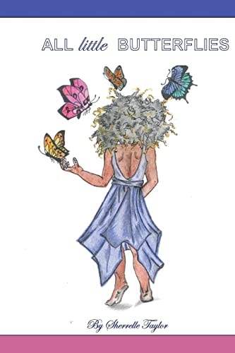 All Little Butterflies All Little Butterflies Is a Story about Discovering the Traumatic Pain Suppressed and Never Acknowledged. This Book Was Written to Give the Little Girl Inside the Freedom to Move On