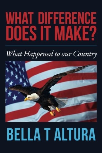 What Difference Does It Make? What Happened to Our Country