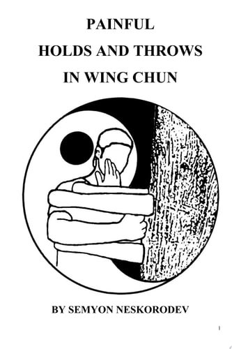 Painful holds and throws in wing chun