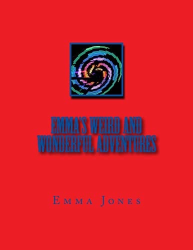 Emma's Weird and Wonderful Adventures