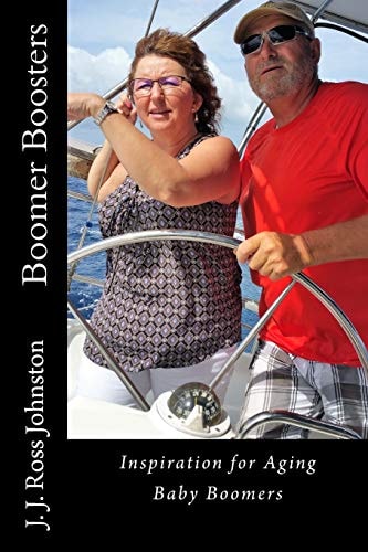 Boomer Boosters Inspiration for Aging Baby Boomers