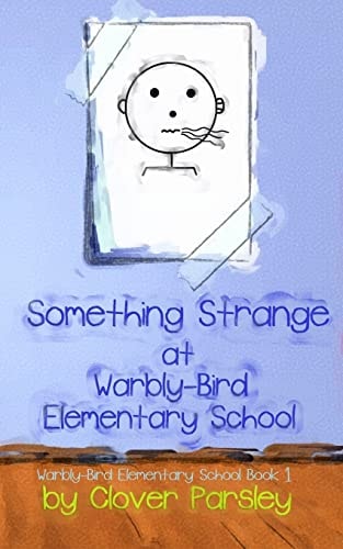 Something Strange at Warbly-Bird Elementary School