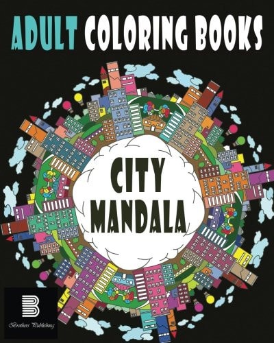 Adult Coloring Books : City Mandalas for Stress Relief