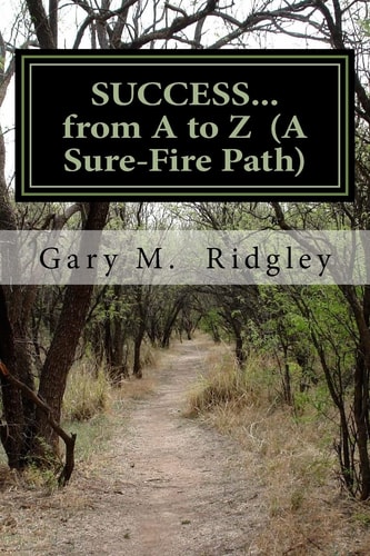 SUCCESS... from a to Z (a Sure-Fire Path)