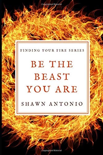 Be The Beast You Are An Approach To Living Your Life Fully UNLEASHED