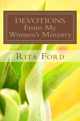 DEVOTIONS From My Women's Ministry Volume 1