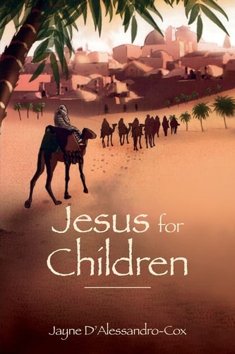 Jesus for Children A Trilogy of Short Stories