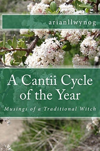 A Cantii Cycle of the Year Musings of a Traditional Witch