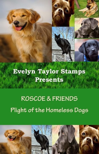 Roscoe & Friends Plight of the Homeless Dogs