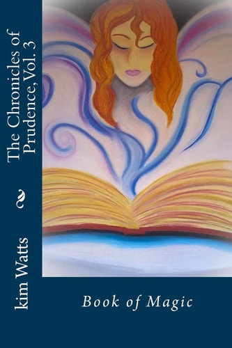 The Chronicles of Prudence, Vol. 3 Book of Magic