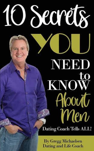 10 Secrets You Need To Know About Men Dating Coach Tells All!