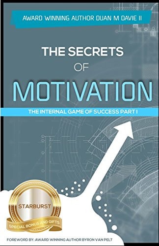 The Secrets Of Motivation The Internal Game of Success Part I