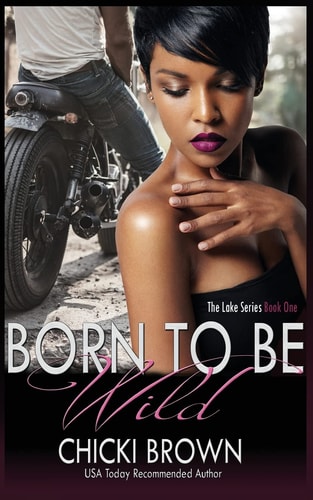 Born To Be Wild Book One in The Lake Series