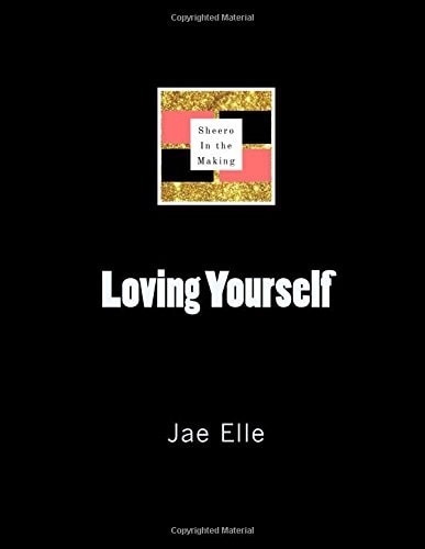 Shero In the Making Loving Yourself