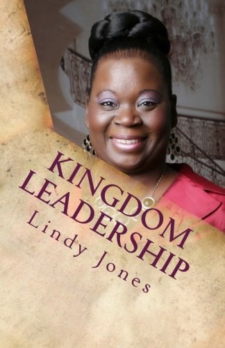 Kingdom Leadership Expressing the Heart of God Through Authentic Leadership