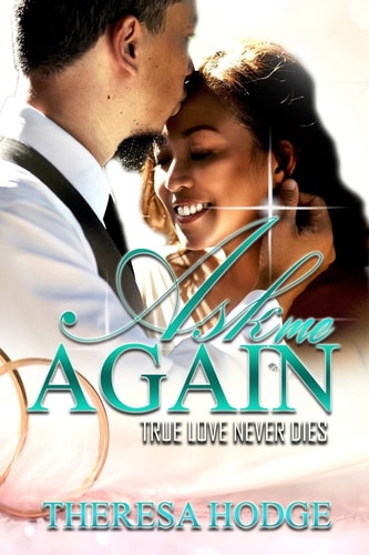 Ask Me Again True Love Never Dies