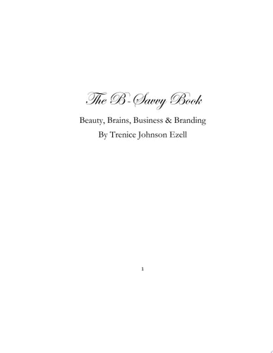 Beauty, Brains, Business & Branding The Ultimate Guide For Every Business Savvy Woman
