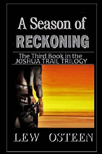 A Season of Reckoning The Third Book in The Joshua Trail Trilogy
