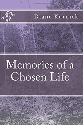 Memories of a Chosen Life