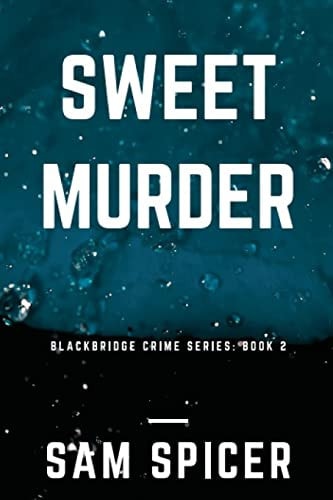 Sweet Murder A Blackbridge Novel