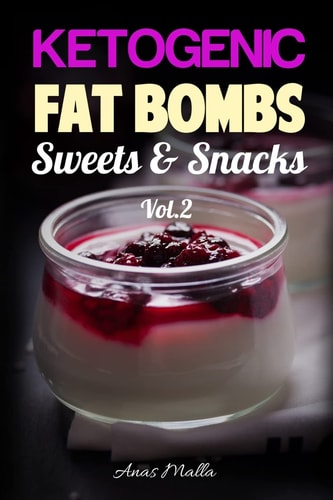 Fat Bombs: 45 Fat Bombs Recipes for Ketogenic Diet, Sweet and Savory Snacks, Step by Step Low-Carbs and Gluten-Free Cookbook Tasteful Fat Bombs and Sweets