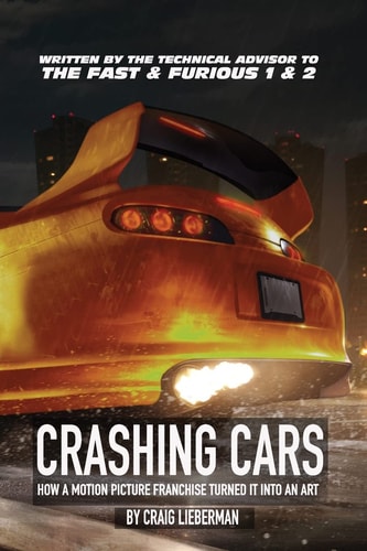 Crashing Cars How a Motion Picture Franchise Turned It Into An Art
