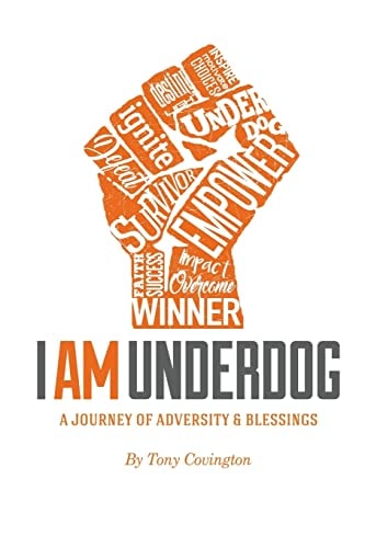 I Am Underdog A Journey of Adversity & Blessings (Special Edition)