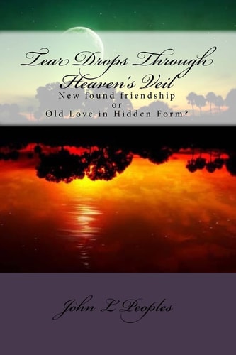 Tear Drops Through Heaven's Veil New Found Friendship Or Old Love in Hidden Form?