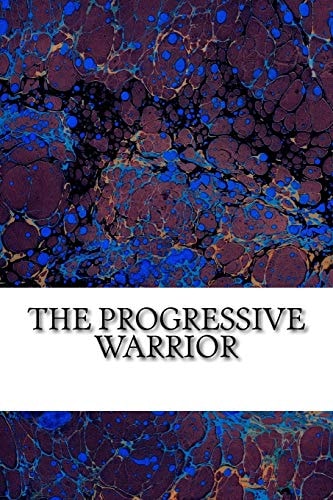 The Progressive Warrior