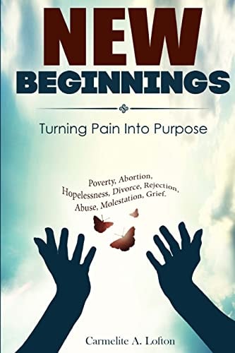 New Beginnings Turning Pain Into Purpose
